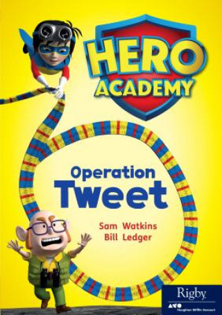 Kniha Hero Academy: Leveled Reader Set 12 Level P Operation Tweet Sam Watkins