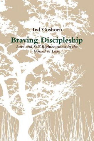 Book Braving Discipleship Ted Goshorn