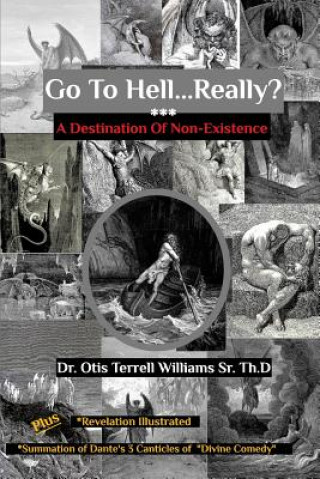 Knjiga Go To Hell. . .Really? Dr Otis T. Williams Sr. Th D.