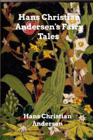 Carte Hans Christian Andersen's Fairy Tales Hans Christian Andersen