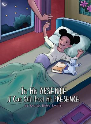 Book In his Absence I can still feel his Presence Jalisa Rose Smith