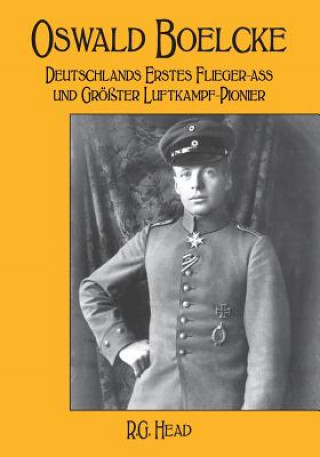 Carte Oswald Boelcke: Deutschlands Erstes Flieger-Ass und Grosster Luftkampf-Pioneer Rg Head