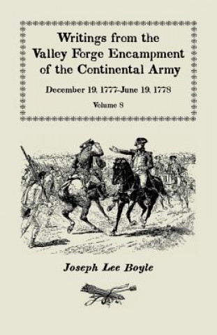 Knjiga Writings from the Valley Forge Encampment of the Continental Army Joseph Lee Boyle