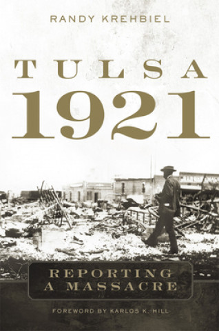 Kniha Tulsa, 1921 Randy Krehbiel