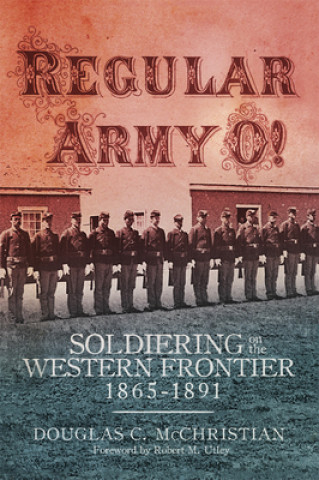 Knjiga Regular Army O! Douglas C. Mcchristian