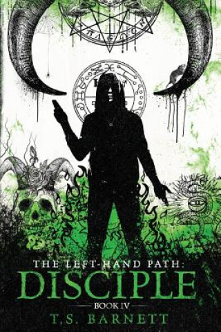 Könyv The Left-Hand Path: Disciple T S Barnett