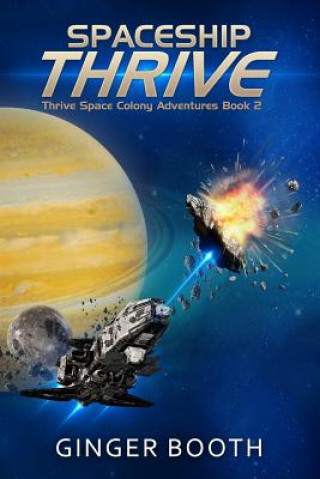 Knjiga Spaceship Thrive Ginger Booth