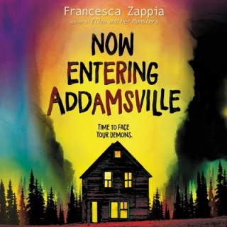 Digital Now Entering Addamsville Francesca Zappia