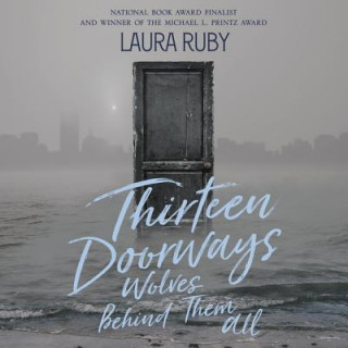 Digital Thirteen Doorways, Wolves Behind Them All Laura Ruby