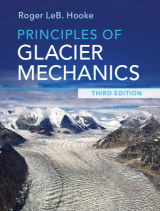 Carte Principles of Glacier Mechanics Roger Leb Hooke