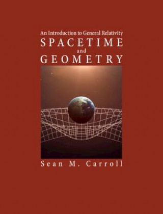 Książka Spacetime and Geometry Sean M. Carroll