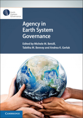Carte Agency in Earth System Governance Michelle M. Betsill