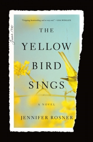 Książka The Yellow Bird Sings Jennifer Rosner