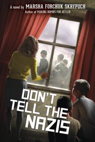 Book Don't Tell the Nazis Marsha Forchuk Skrypuch