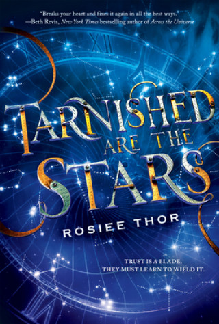 Kniha Tarnished Are the Stars Rosiee Thor