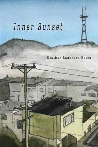 Knjiga Inner Sunset Heather Saunders Estes