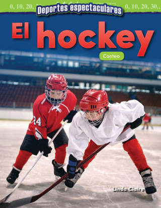 Kniha Deportes Espectaculares: El Hockey: Conteo (Spectacular Sports: Hockey: Coun...) Teacher Created Materials