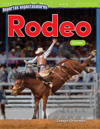 Carte Deportes Espectaculares: Rodeo: Conteo (Spectacular Sports: Rodeo: Counting) Teacher Created Materials