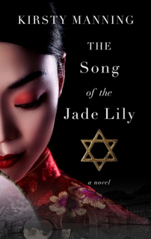 Kniha The Song of the Jade Lily Kirsty Manning