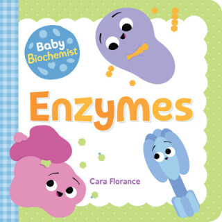 Kniha Baby Biochemist: Enzymes Cara Florance
