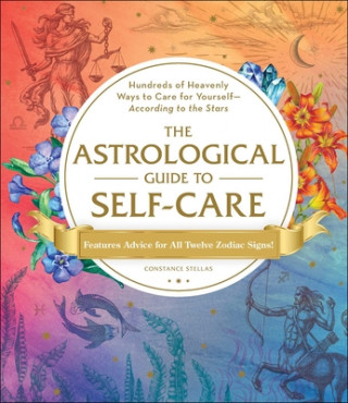 Kniha Astrological Guide to Self-Care Constance Stellas