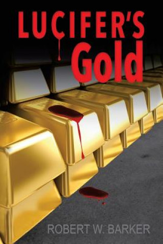 Libro Lucifer's Gold Robert W. Barker