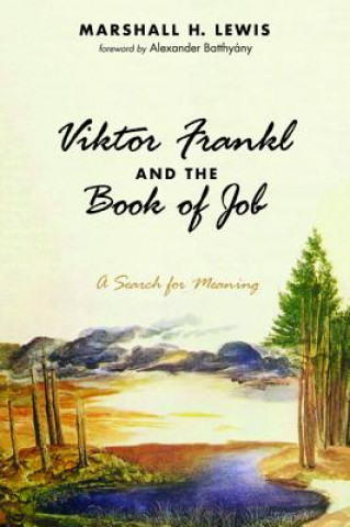 Könyv Viktor Frankl and the Book of Job Marshall H. Lewis