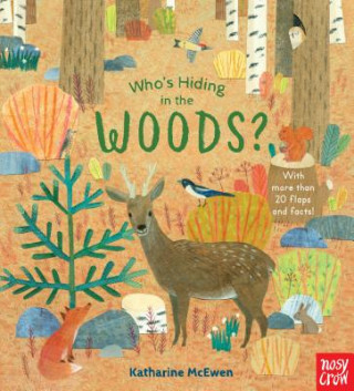 Kniha Who's Hiding in the Woods? Nosy Crow