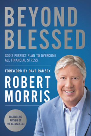 Könyv Beyond Blessed Robert Morris