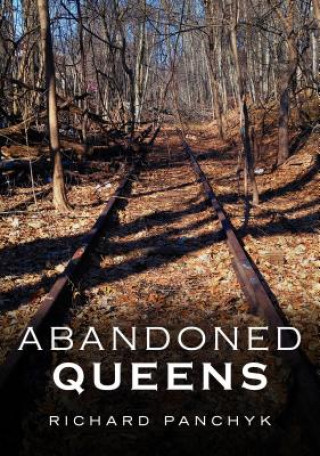Knjiga Abandoned Queens Richard Panchyk