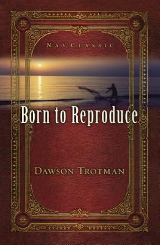 Kniha Born to Reproduce 10-Pack Dawson Trotman