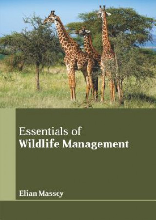 Könyv Essentials of Wildlife Management Elian Massey
