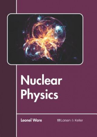 Knjiga Nuclear Physics Leonel Ware