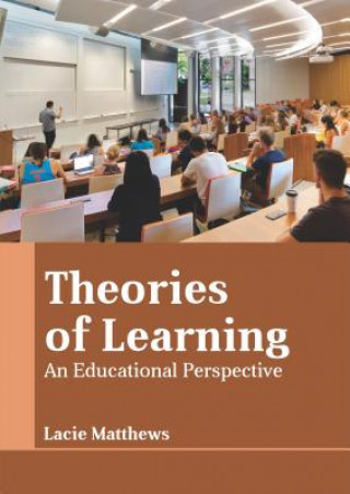 Carte Theories of Learning: An Educational Perspective Lacie Matthews
