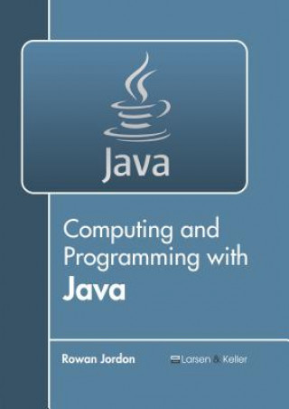 Könyv Computing and Programming with Java Rowan Jordon