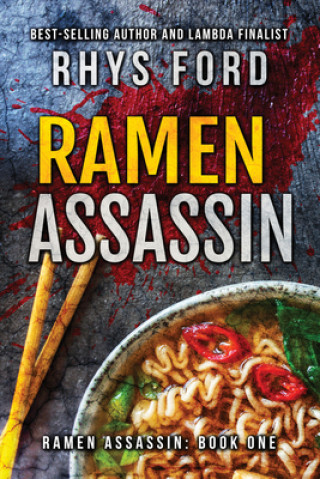 Kniha Ramen Assassin: Volume 1 Rhys Ford