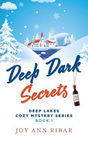 Kniha Deep Dark Secrets Joy Ann Ribar