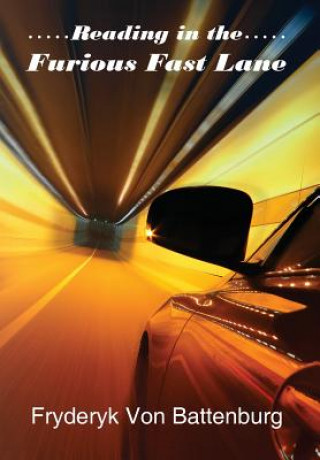 Libro Reading in the Furious Fast Lane Fryderyk von Battenburg