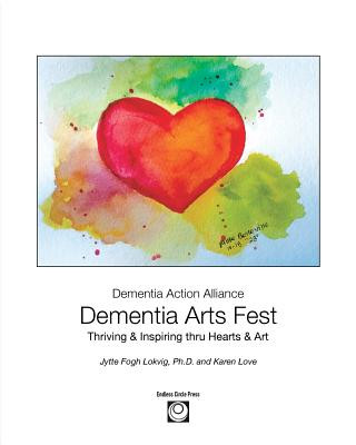 Kniha Dementia Arts Fest Jytte F Lokvig