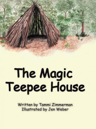 Carte Magic Teepee House Tammi Zimmerman