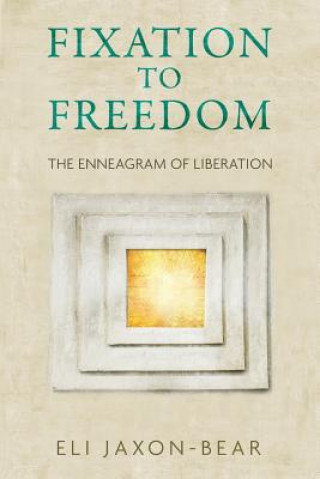 Kniha Fixation to Freedom Eli Jaxon-Bear