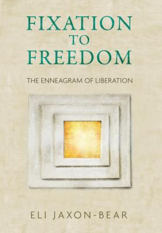 Kniha Fixation to Freedom Eli Jaxon-Bear