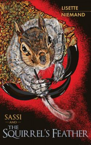 Kniha SASSI and The Squirrel's Feather Lisette Niemand