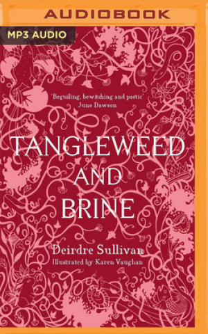 Digital Tangleweed and Brine Deirdre Sullivan