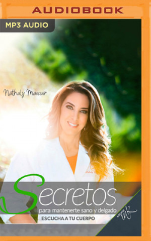 Digital Secretos Para Mantenerte Sano Y Delgado (Narración En Castellano) Nathaly Marcus