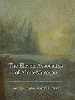 Kniha Eleven Associates of Alma-Marceau The Old School Writers Circle