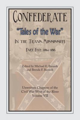 Livre Confederate Tales of the War Part 5 Michael E. Banasik