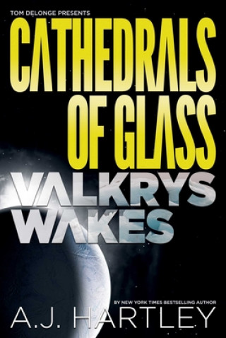 Kniha Cathedrals Of Glass: Valkrys Wakes A. J. Hartley