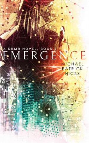 Knjiga Emergence Michael Patrick Hicks