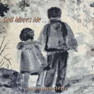 Kniha God Moves Me . . . Author